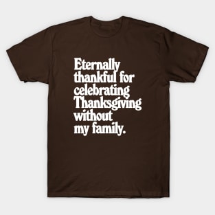 Eternally thankful this Thanksgiving T-Shirt